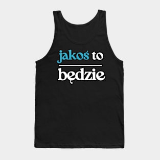 Jakoś to będzie Tank Top